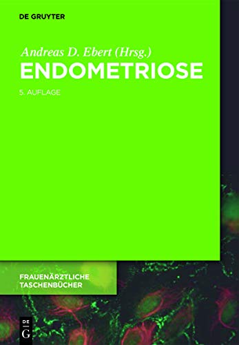 Endometriose: Ein Wegweiser für die Praxis (Frauenärztliche Taschenbücher)  
