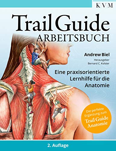 Trail Guide Arbeitsbuch: Eine praxisorientierte Lernhilfe für die Anatomie  