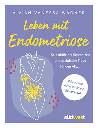 Leben mit Endometriose: Selbsthilfe bei Schmerzen und praktische Tipps für den Alltag. Hilfe bei Regel- und Unterleibsschmerzen.  