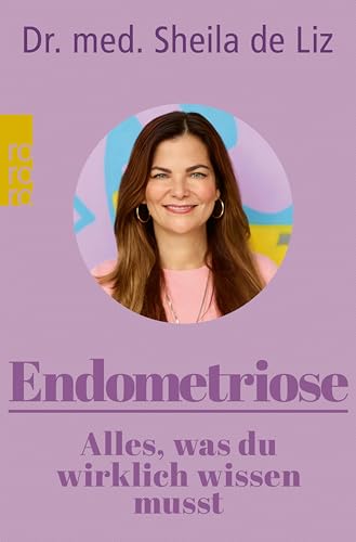 Endometriose – Alles, was du wirklich wissen musst  